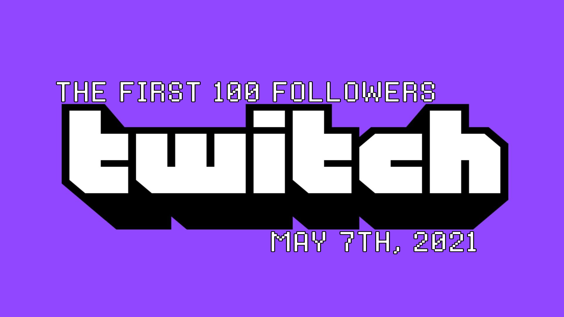Happy 100 Twitch Followers