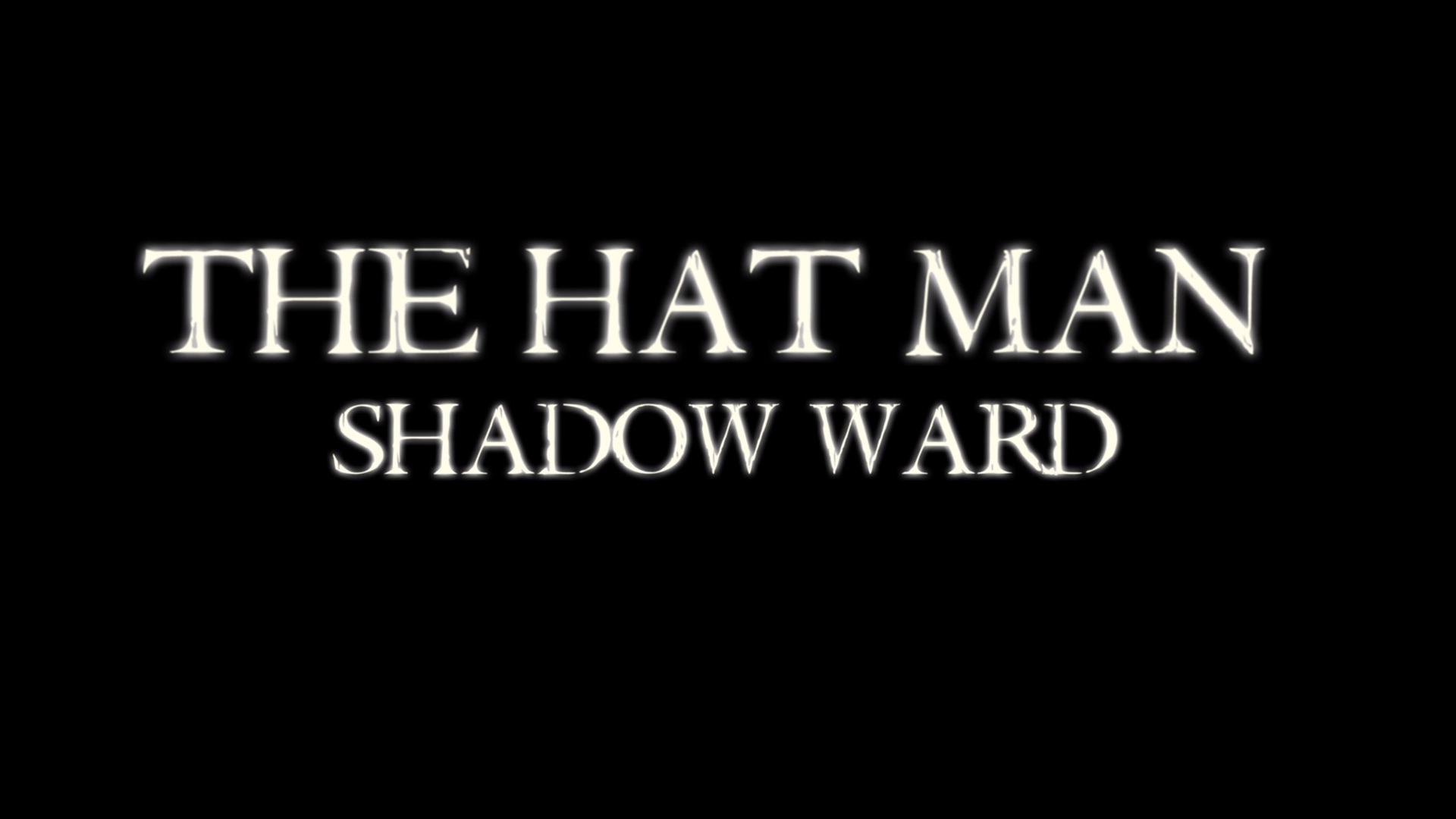 Let’s Play The Hat Man: Shadow Ward (Steam)